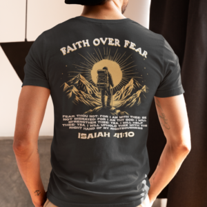 Isaiah 41:10 “Faith Over Fear” Tee