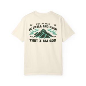 Psalm 46:10 “Be Still and Know” Tee